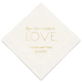 PERSONALIZED FOIL PRINTED PAPER NAPKINS - All You Need Is Love

(50/pkg)