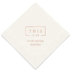 PERSONALIZED FOIL PRINTED PAPER NAPKINS - This Is Us

(50/pkg)